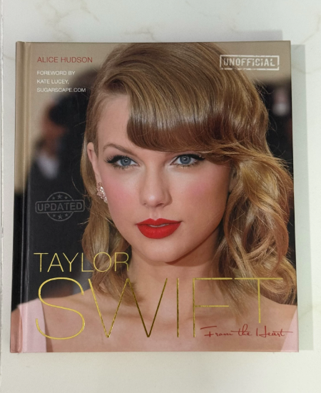 Taylor Swift – From The Heart Biography Book 2014 English Edition Hardcover