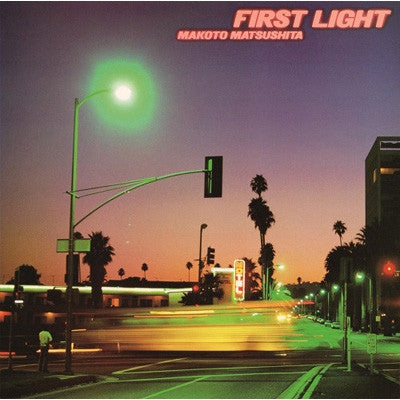 Makoto Matsushita : First Light (LP, Album, Ltd, RE, RM, Ora)