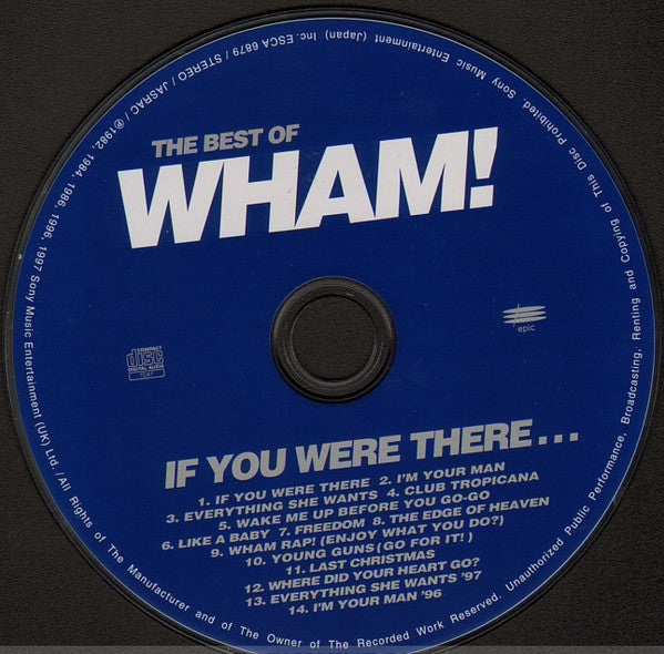 Wham! : The Best Of Wham! (If You Were There...) (CD, Comp, RE)