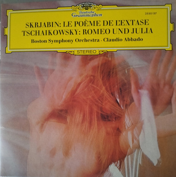 Skrjabin*, Tschaikowsky* - Boston Symphony Orchestra, Claudio Abbado : Skrjabin: Le Poème de L'Extase Tschaikowsky: Romeo Und Julia (LP, Ltd, Num, RE, Gat)