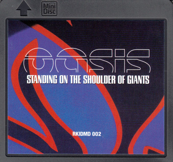 Oasis (2) : Standing On The Shoulder Of Giants (MD, Album)