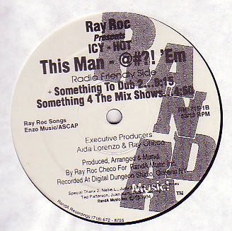 Ray Roc Checo presents Icy-Hot : This Man - Fuk 'Em (12")