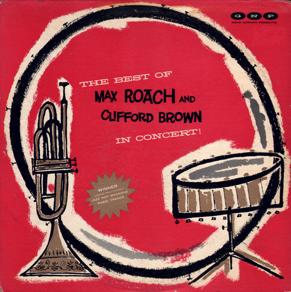 Clifford Brown And Max Roach : The Best Of Max Roach And Clifford Brown In Concert! (LP, Comp, Mono)