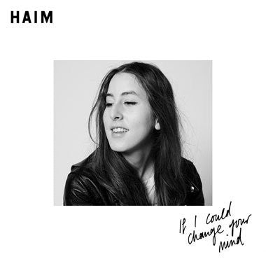 Haim (2) : If I Could Change Your Mind (10", Single, Ltd, Tea)