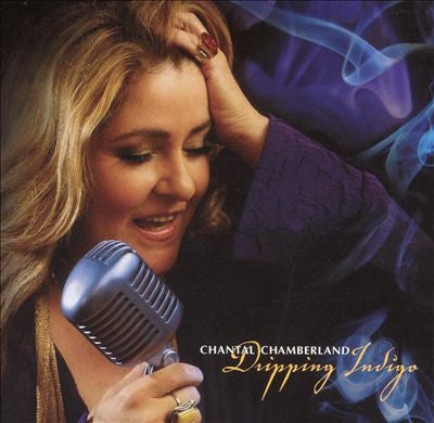 Chantal Chamberland : Dripping Indigo (CD, Album)