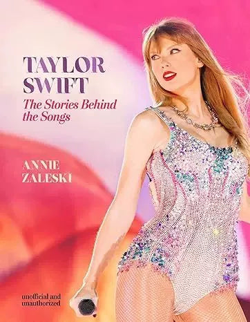 Taylor Swift: The Stories Behind the Songs – Hardcover Book + Poster