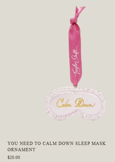 Taylor Swift – You Need To Calm Down Sleep Mask Ornament