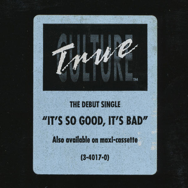 True Culture : It's So Good, It's Bad (12", Promo)