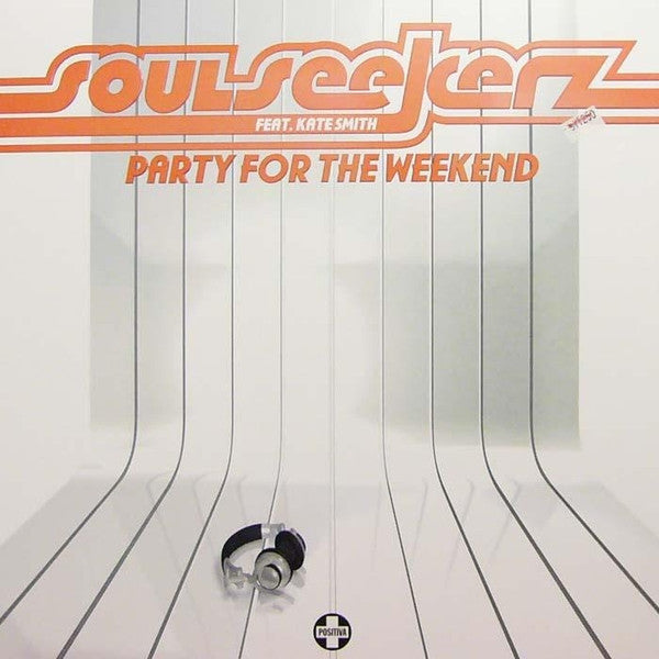 Soul Seekerz Feat. Kate Louise Smith : Party For The Weekend (12")