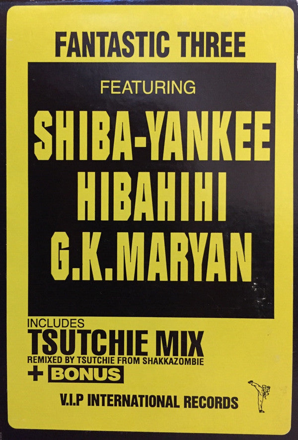 Shiba-Yankee, Hibahihi, G.K. Maryan : Fantastic Three (12")