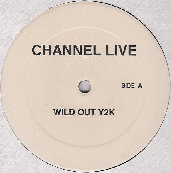 Channel Live : Wild Out Y2K (12", Single, Promo)