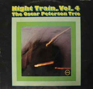 The Oscar Peterson Trio : Night Train. Vol. 4 (LP, Comp)