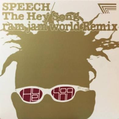Speech / Ram Jam World : The Hey Song (Ram Jam World Remix) (12")