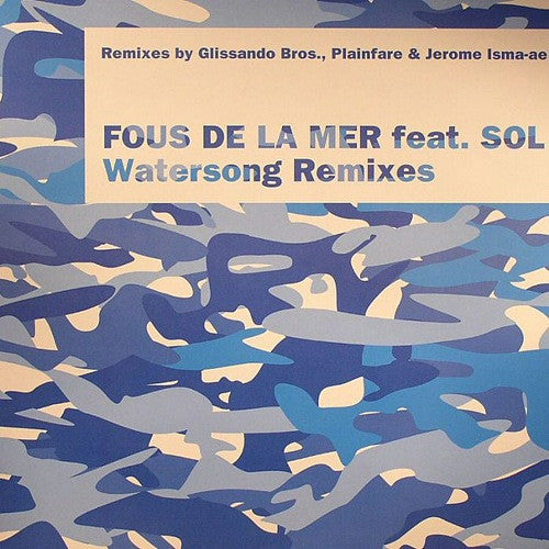 Fous De La Mer Feat. Sol Ruiz De Galarreta : Watersong Remixes (12")