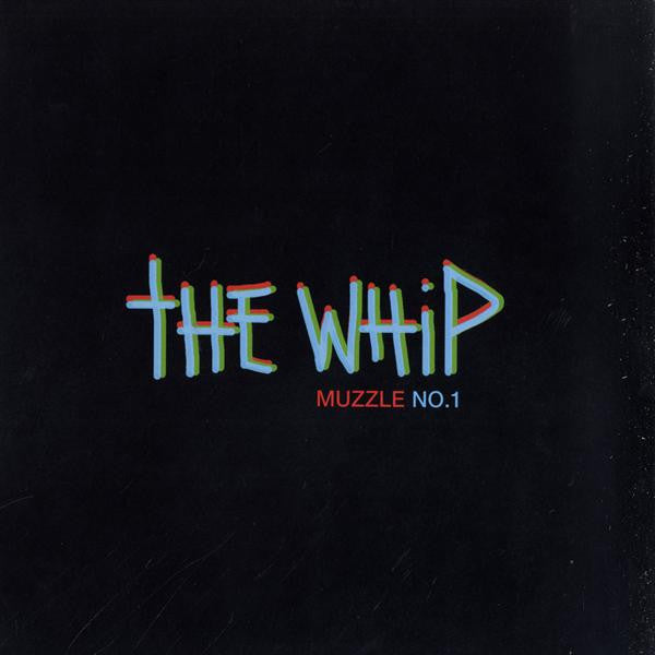 The Whip : Muzzle No. 1 (12")