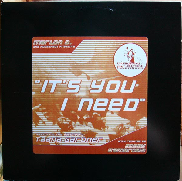 Marlon D. AKA Househedz Featuring Taana Gardner : It's You I Need (12")