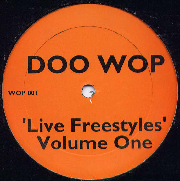 Doo Wop : Live Freestyles Volume One (12")