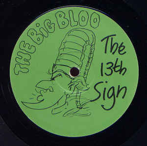 The 13th Sign : The Big Bloo (12")
