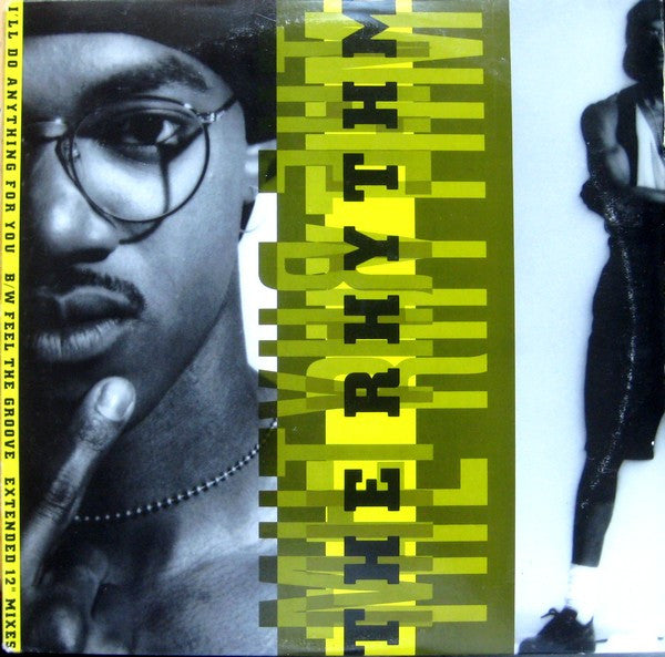 The Rhythm : I'll Do Anything For You / Feel The Groove (12")