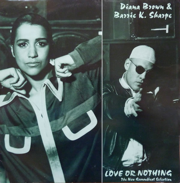 Diana Brown & Barrie K Sharpe : Love Or Nothing (The New Groundbeat Selection) (12", Single)