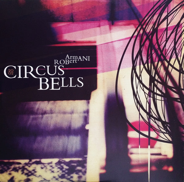 Robert Armani : Circus Bells 2002 (12")