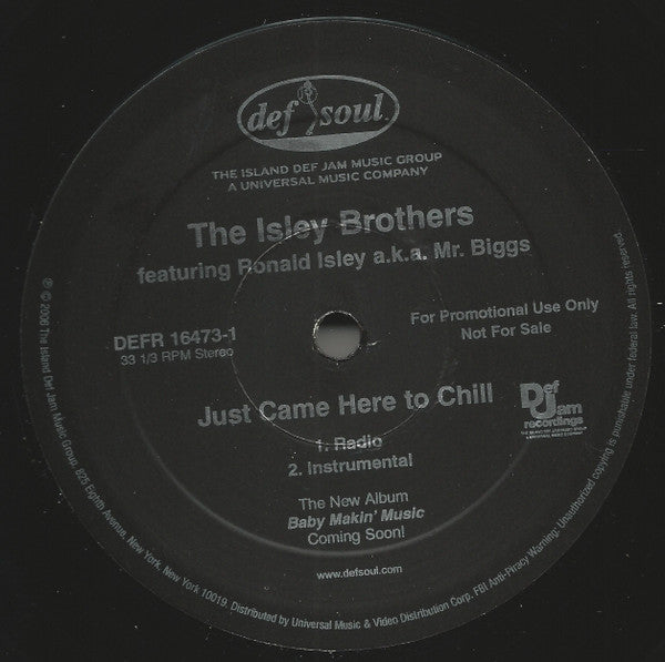 The Isley Brothers Featuring Ronald Isley A.K.A. Mr. Biggs (6) : Just Came Here To Chill (12", Promo)