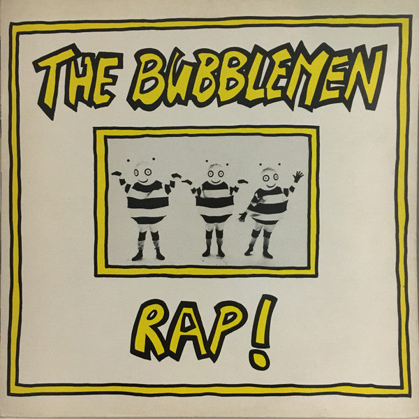 The Bubblemen : The Bubblemen Rap! (12")