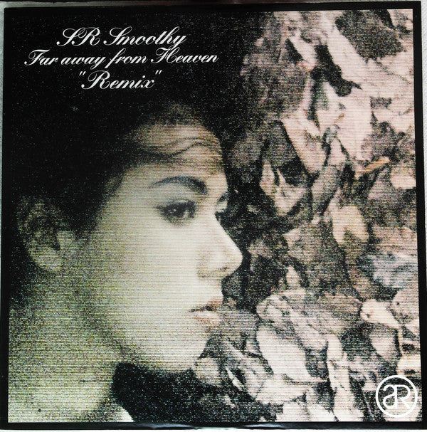 SR Smoothy : Far Away From Heaven "Remix" (12")