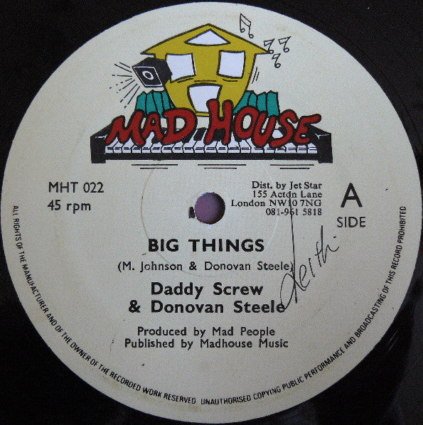 Daddy Screw & Donovan Steele / Madhouse Crew : Big Things / Pepper Seed (12")