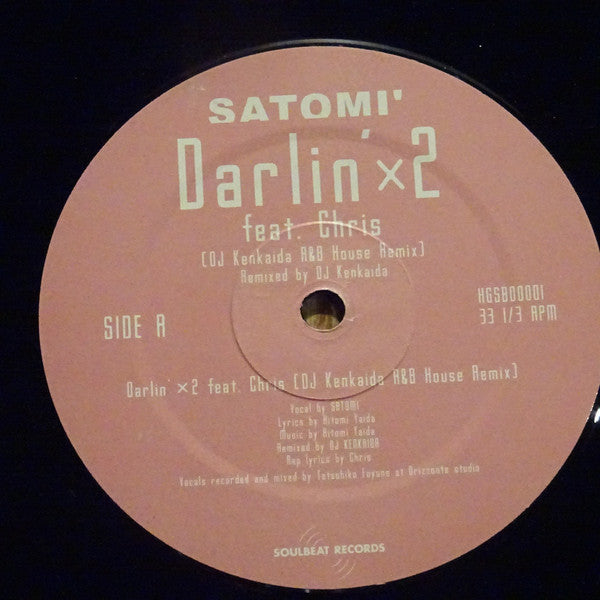 Satomi' Feat. Chris (559) : Darlin' ×2 (12")