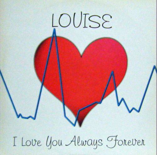 Louise (8) : I Love You Always Forever (12")