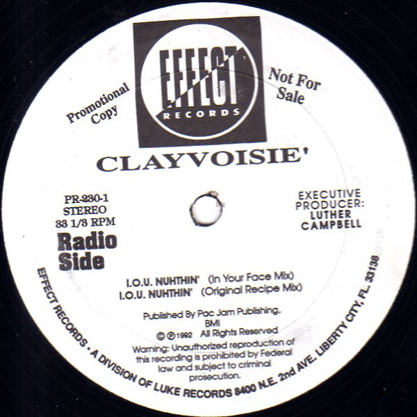 Clayvoise : I.O.U. Nuhthin' (12", Promo)