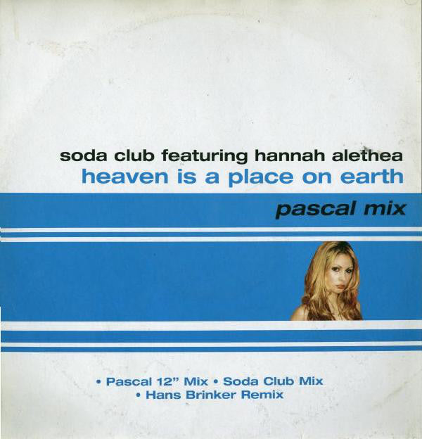 Soda Club Featuring Hannah Alethea : Heaven Is A Place On Earth (12")