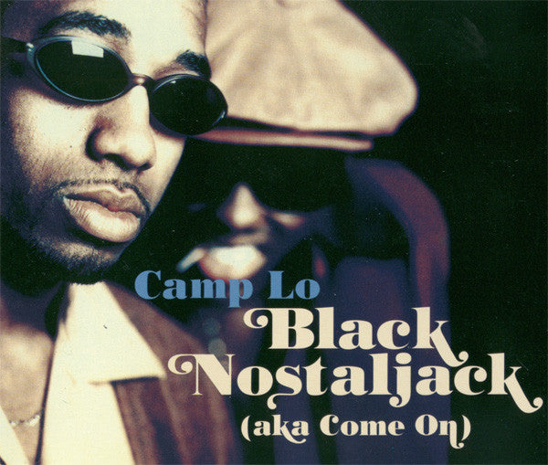 Camp Lo : Black Nostaljack (Aka Come On) (12")