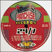 24/7 (2) / Foxy Brown & Cormega : Show Me Love / Ya Wanna Dance (12")