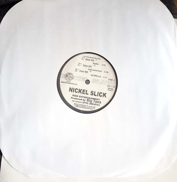 Nickel Slick (4) : One Hit (12")