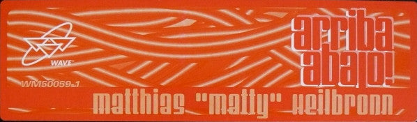 Matthias Heilbronn : Arriba, Abajo! (12")