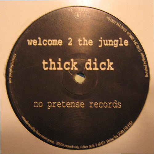 Thick Dick : Welcome 2 The Jungle / Deep House Muzik (12")