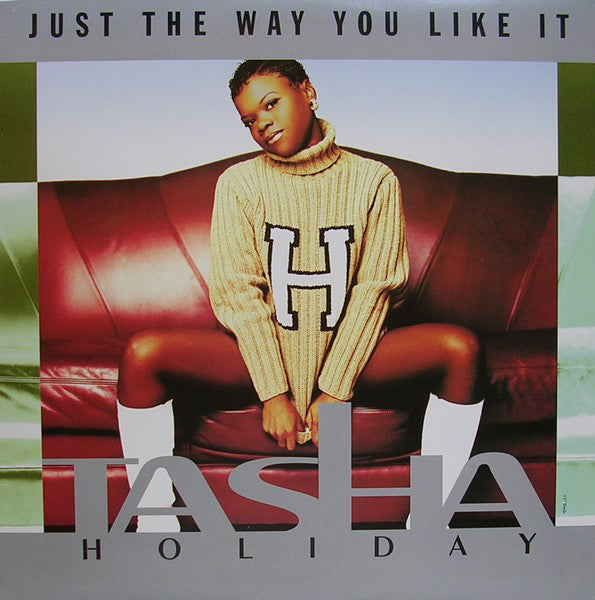 Tasha Holiday : Just The Way You Like It (12", Single)