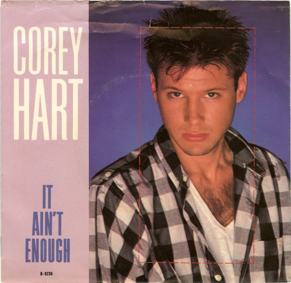 Corey Hart : It Ain't Enough (7", Jac)