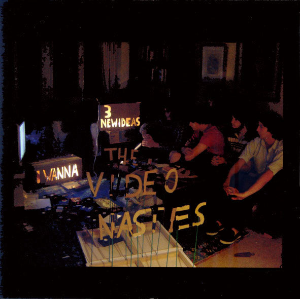 Video Nasties : I Wanna / 3 New Ideas (7", Single)