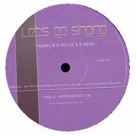 Franklin-D-Felice & David Mess : Let's Go Singing (12")