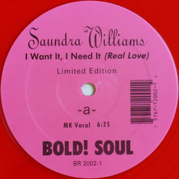 Saundra Williams : I Want It, I Need It (Real Love) (12", Ltd, Red)