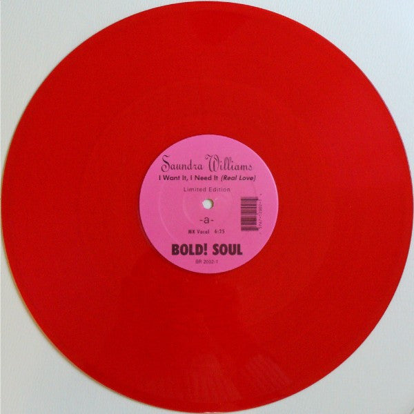Saundra Williams : I Want It, I Need It (Real Love) (12", Ltd, Red)