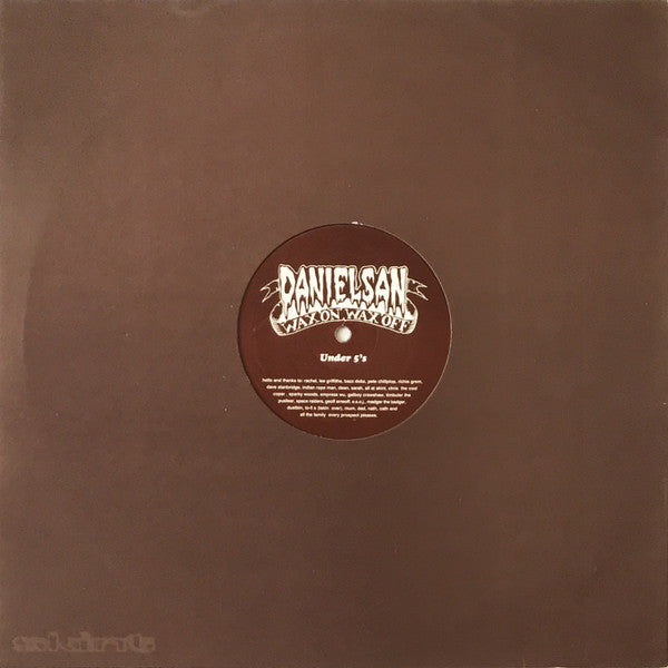 Danielsan : Wax On, Wax Off E.P. (12", EP, Promo)