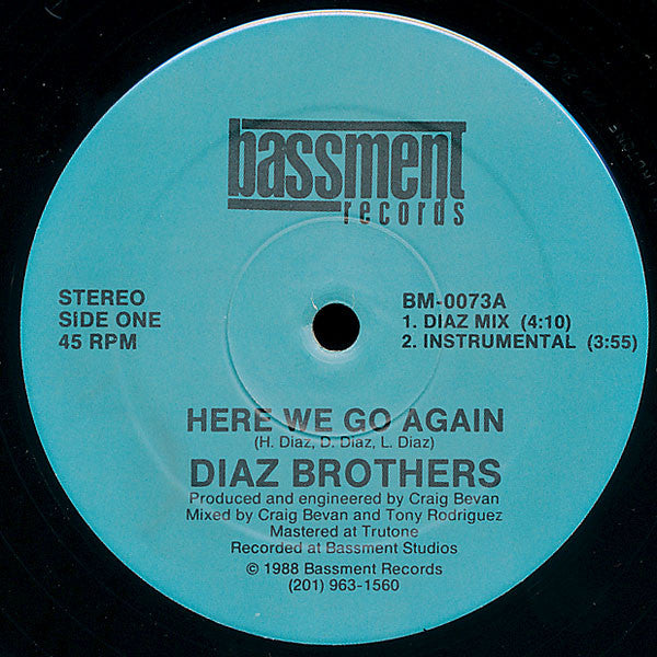 The Diaz Brothers : Here We Go Again / We Bad (12")