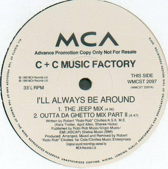 C + C Music Factory : I'll Always Be Around (12", Promo)