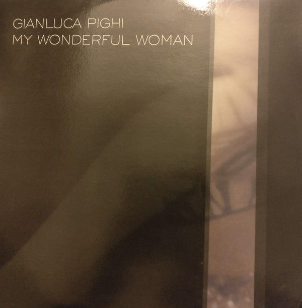 Gianluca Pighi : My Wonderful Woman (12")
