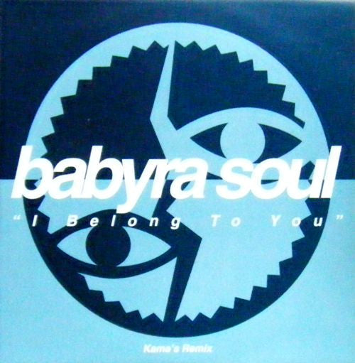 Babyra Soul : I Belong To You (Kama's Remix) (12")
