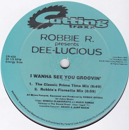 Robbie Rivera Presents Dee Lucious : I Wanna See You Groovin' (12")